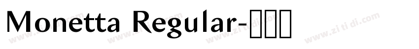 Monetta Regular字体转换 Monetta Regular字体转换